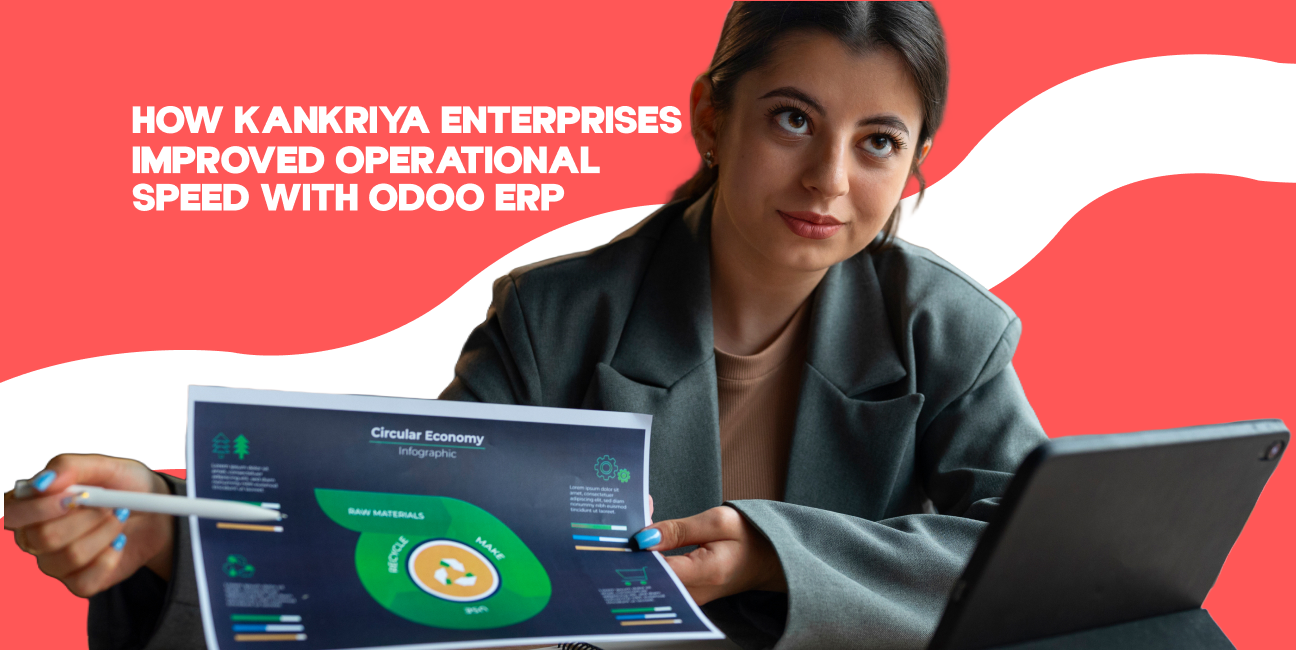 How Kankriya Enterprises Improved Operational Speed with Odoo ERP